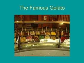 The Famous Gelato 