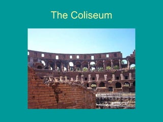 The Coliseum 