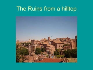 The Ruins from a hilltop 