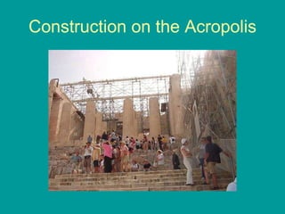 Construction on the Acropolis 