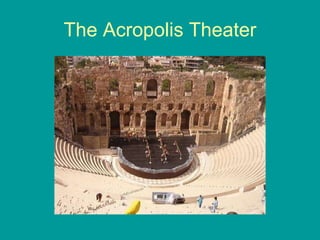 The Acropolis Theater 