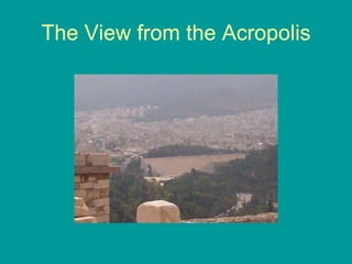 The View from the Acropolis 