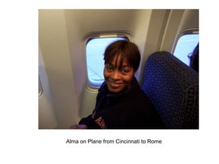 Alma on Plane from Cincinnati to Rome 