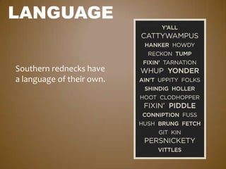 Redneck Language Southern rednecks | PPTX