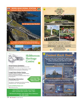 24 50 Things to see and do
Great Famine Exhibition
uses the latest multi-media to bring this period of Irish
history to life.
Skibbereen was one of the worst affected areas in Ireland
as evidenced by the mass graves at Abbeystrowry.
Lough Hyne Visitor Centre
Reserve, just 5km from Skibb.
Knockomagh Hill.
Genealogy Information
for Skibbereen and district
Also features...archaeology trail, gift shop, tea/coffee,
cluesheets for kids - and a great welcome!
www.skibbheritage.com
Skibbereen
Heritage
Centre
Old Gasworks Building, Upper Bridge Street, Skibbereen
e,
NEW
FAMINESTORY
WALKINGTRAILAPP
HERITAGE WEEK
August 20th - 28th
(FREE EVENTS)
descending.crater.chimp
ereen
composting.referenced.adopts
MIZEN HEAD SIGNAL STATION
Ireland’s Most Southwesterly Point!
For All Ages in Any Weather
cushion.stewing.crickets
58
59
60
61
 