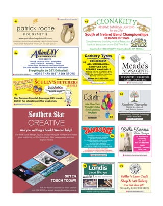 Main street Ballydehob West Cork Tel:028 25837
www.patrickrochegoldsmith.com
patrick roche
crossword.turmoil.recycles
(023) 8833319
Hand & Electrical tools – Safety Wear
Paint - Electrical - Plumbing - Timber
Garden Tools & Furniture - Household Goods
Flat Pack Kitchen - Pet Accessories Toys and Supplies
Everything for the D.I.Y. Enthusiast!EEEEEEEEEEEEEEEEEEEEEEEEEEEEEEEEEEEEEEEEEvvvvvvvvvvvvvvvvvvvvvvvvvvvvvvvvvvvvvvveeeeeeeeeeeeeeeeeeeeeeeeeeeeeeeeerrrrrrrrrrrrrrrrrrrrrrrrryyyyyyyyyyyyyyyyyyyyyyyyyyyyyyyyyyyyyyttttttttttttttttttttttttttttttthhhhhhhhhhhhhhhhhhhhhhhhhhhhhhhiiiiiiiiiiiiiiiiiiiiiiiiinnnnnnnnnnnnnnnnnnnnnnnnnnnnnnnngggggggggggggggggggggggggggggggggggg ffffffffffffffffffffffffffoooooooooooooooooooooooooooorrrrrrrrrrrrrrrrrrrrrrrr ttttttttttttttttttttttttthhhhhhhhhhhhhhhhhhhhhhhhhhhhhhhhhhhhheeeeeeeeeeeeeeeeeeeeeeeeeeeeeeeee DDDDDDDDDDDDDDDDDDDDDDDDDDDDDDD...IIIIIIIIIIIIIIIIIIIIIII...YYYYYYYYYYYYYYYYYYYYYYYYYYY. EEEEEEEEEEEEEEEEEEEEEEEEEEEEEEEEEEEEnnnnnnnnnnnnnnnnnnnnnnnnnnnnnnnnnnnnnttttttttttttttttttttttttttttthhhhhhhhhhhhhhhhhhhhhhhhhhhhhhhhuuuuuuuuuuuuuuuuuuuuuuuuuuuuuuuuuuuuuuusssssssssssssssssssssssssssssssiiiiiiiiiiiiiiiiiiiiiiiiiiiiiiiiiiaaaaaaaaaaaaaaaaaaaaaaaaaaaaaaaaaaaasssssssssssssssssssssssssssssssssssssstttttttttttttttttttttttttttttttttt!!!!!!!!!!!!!!!!!!!!!!!!!!!!
MORE THAN JUST A DIY STOREMMMMMMOOOOOORRRRRREEEEEE TTTTTHHHHHHAAAAAANNNNNN JJJJJUUUUUSSSSSTTTTT AAAAA DDDDDIIIIIIYYYYY SSSSSTTTTTOOOOOORRRRRREEEEEEdrive.engineer.needlessly
performs.devices.circulars
Our Famous Spanish Sausage, 85% meat...
Call in for a tasting at the weekends.
RESERVE SATURDAY, JULY 2ND
for the 37th
South of Ireland Band Championships
30 BANDS IN TOWN
CLONAKILTY
Complimentary day long musical feast plus
loads of attractions at the Old Time Fair.
Carbery Tyres
The Bypass, Clonakilty
023 8858055
ALL MECHANICAL
SERVICES AND
REPAIRS AVAILABLE
- TIMING BELTS, CLUTCHES ETC.
FREE Fully Insured Car Collection
Service (within 3 miles)
Phone 087 9524590
Customer waiting room with WiFi & Tea/Coffee making facilities
animals.bugs.tugged
dandelion.championship.bumped
15 Ashe Street
Clonakilty
Co. Cork
Tel: 023 8821484
OPEN
Monday - Saturday
10AM - 6PM
LIKE US ON FACEBOOK AT BELLA DONNA CLONAKILTY
troll.vitamins.compel
NEWSAGENTS43 Pearse St., Clonakilty | 023 8833537
Meade’s
NEWSPAPERS - MAGAZINES
CARDS - LOTTO - ETC
cease.artichokes.much
Clonakilty’s funnest shop by far
buy silly wigs,body jewellery,
get fancy dress for hire
Try a lucky dip,book a party entertainer
Get some groovy glasses
or a hat from Australia.
You can even get your photo took
with Gloria the gorilla in her latest look.
9, Connolly Street, Clonakilty
OPEN Mon to Sat but closed Tuesdays
T: 023 8834846 | E: afjamboree@gmail.com
WALSH’SSUPERMARKET
Pearse St., Clonakilty 023 8833685
Home-baking a speciality
Deli, Bakery, Convenience Store
Local like you
maximum.caning.assorted
Spiller’s Lane Craft
Shop & Art Gallery
For that ideal gift!
Clonakilty.Tel: 023 8834815
revote.aware.announce
familiar.drilling.tavern
Rainbow Therapies
Holistic Services with
Jade Katrice Spencer
085-1119271 | www.rainbowtherapies.ie
Aromatherapy . Massage . Reflexology
Reiki . Relax Kids
62 63
64
67
65
66
68
69
71
7372
70
 