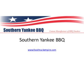 Southern Yankee BBQ 
www.foodtruckempire.com 
 