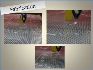 Fabrication