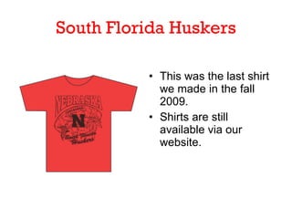South Florida Huskers ,[object Object],[object Object]