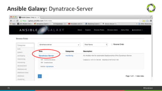 75 #Dynatrace
Ansible Galaxy: Dynatrace-Server
 