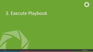 78 #Dynatrace
3. Execute Playbook
 