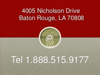 4005 Nicholson Drive
Baton Rouge, LA 70808
Tel 1.888.515.9177
 