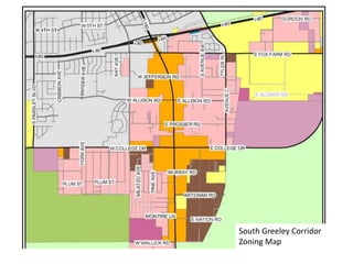 South Greeley Corridor
Zoning Map
 