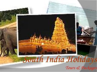 South India Holidays                             Tours & Packages 