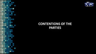 CONTENTIONS OF THE
PARTIES
 