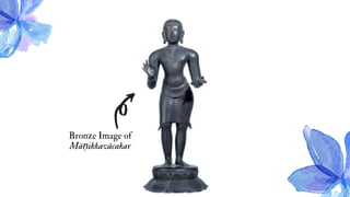Bronze Image of
Māṇikkavācakar
 