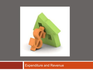 Expenditure and Revenue
 