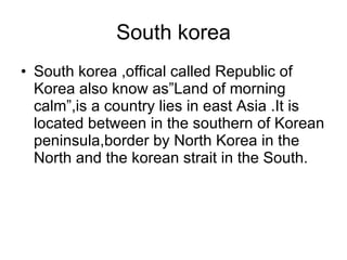 South korea ,[object Object]