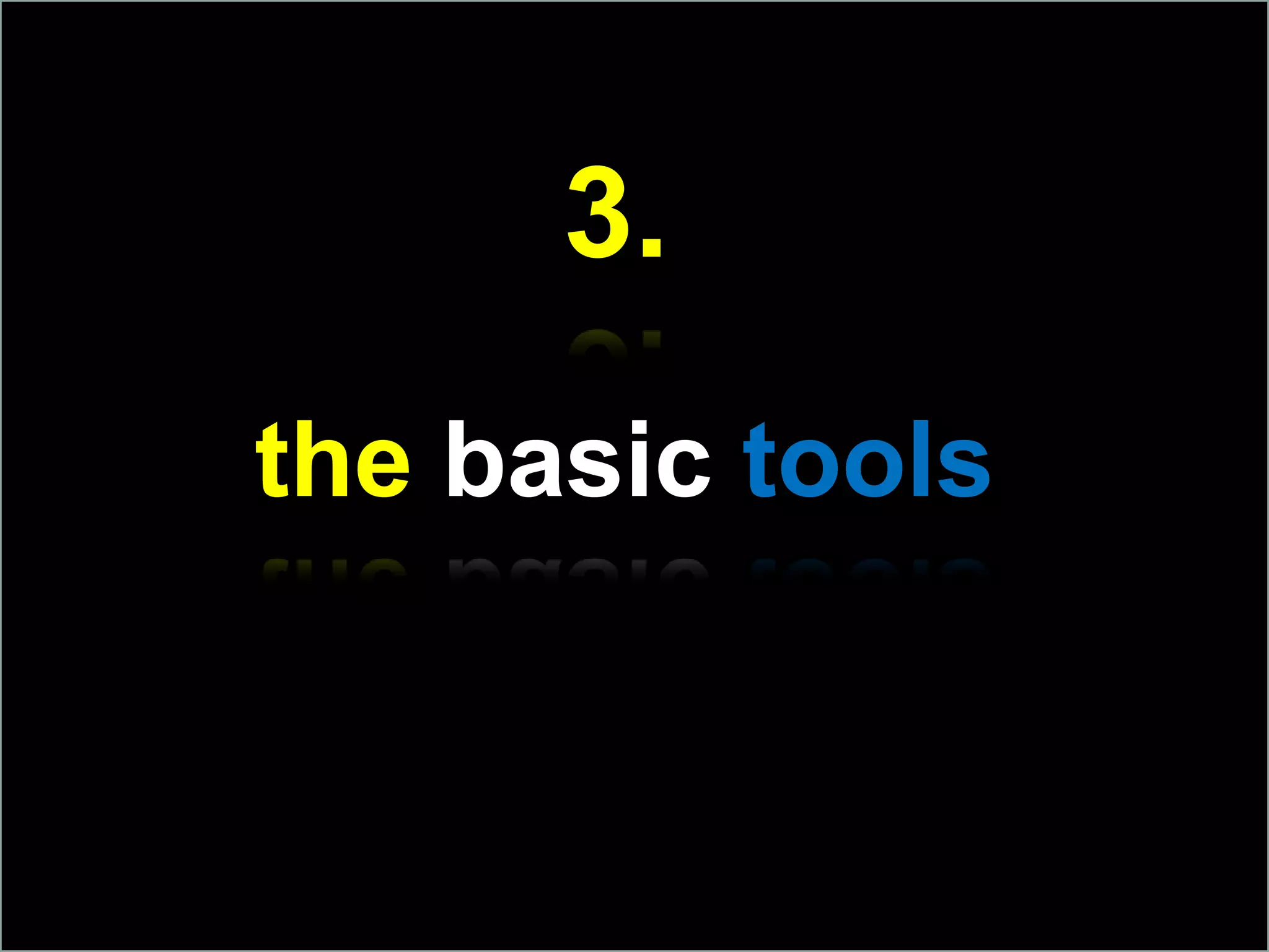 3.the basictools