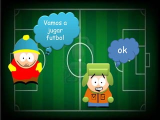 Vamos a
 jugar
 futbol

          ok
 