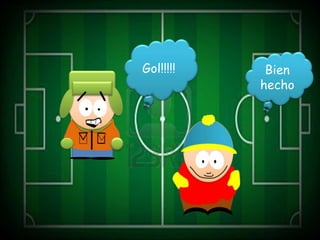 Gol!!!!!    Bien
           hecho
 