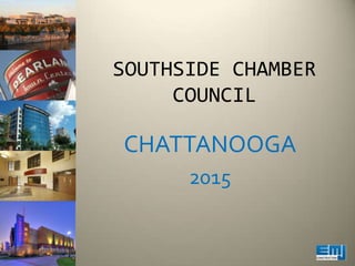 SOUTHSIDE CHAMBERCOUNCIL CHATTANOOGA 2015 