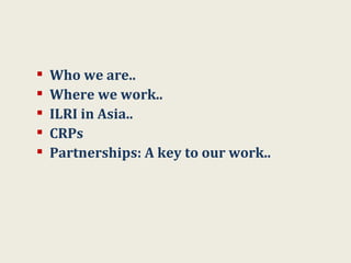 ILRI in Asia and the CGIAR Research Programs