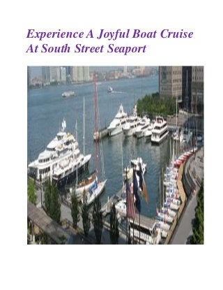 Experience A Joyful Boat Cruise
At South Street Seaport
 
