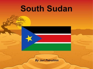 South Sudan By Juri Petruhhin 
