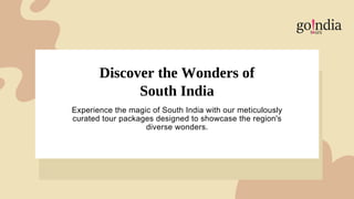 Explore the Best of South India: Tour Packages & Experiences | PDF