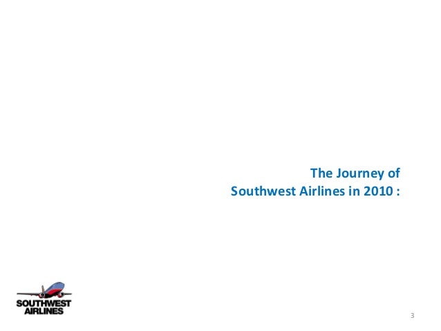 southwest airlines in 2010 culture values Individual case analysis- southwest airlines for this assignment, you will research and analyze a company in the transportation industry (an industry with a large. southwest airlines in 2010 culture values Individual case analysis- southwest airlines for this assignment, you will research and analyze a company in the transportation industry (an industry with a large.