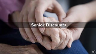 Senior Discounts
 