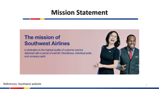 Mission Statement
References: Southwest website 3
 