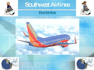 Southwest Airlines Economics 