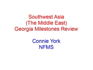 Southwest asia georgia milestones review