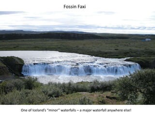 FossinFaxiOne of Iceland’s “minor” waterfalls – a major waterfall anywhere else!