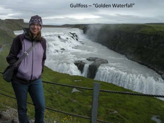Gullfoss – “Golden Waterfall”
