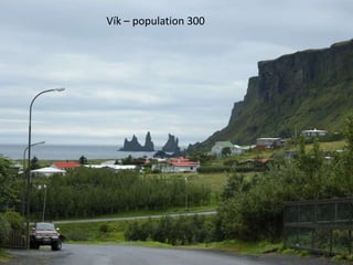 Vík – population 300