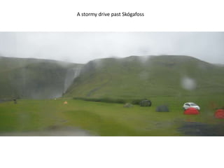 A stormy drive past Skógafoss