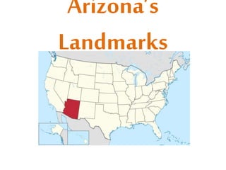 Arizona’s
Landmarks
 