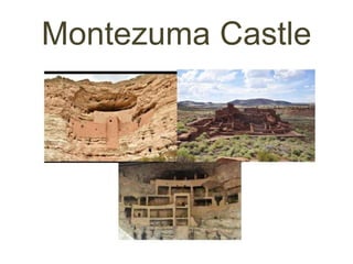 Montezuma Castle
 