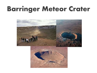 Barringer Meteor Crater
 