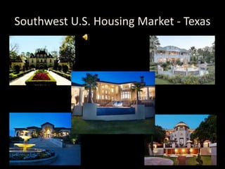 Southwest U.S. Housing Market - Texas 