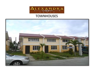 TOWNHOUSES
 