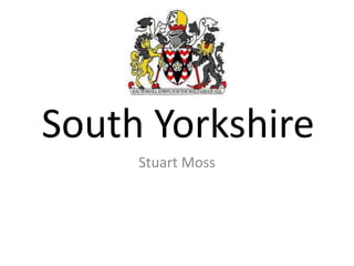 South Yorkshire Stuart Moss 