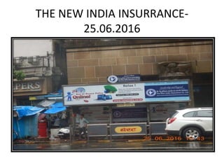 THE NEW INDIA INSURRANCE-
25.06.2016
 