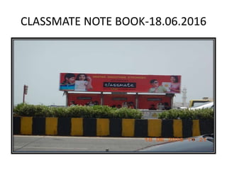 CLASSMATE NOTE BOOK-18.06.2016
 