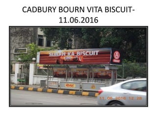 CADBURY BOURN VITA BISCUIT-
11.06.2016
 