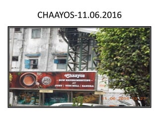 CHAAYOS-11.06.2016
 