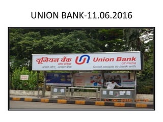 UNION BANK-11.06.2016
 